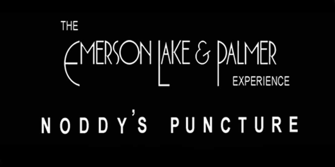 Noddy's Puncture - The Emerson, Lake & Palmer Experience