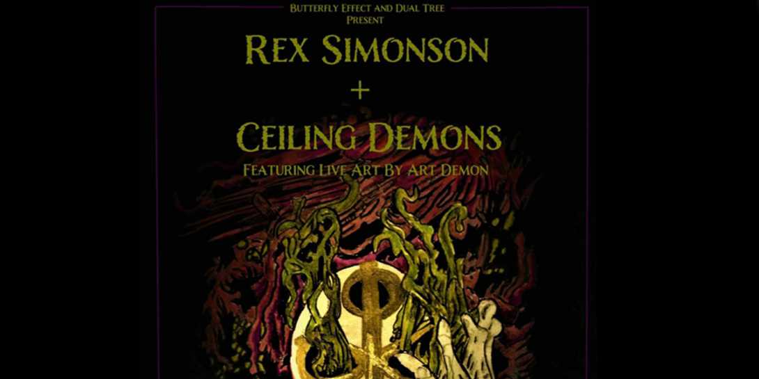 Ceiling Demons & Rex Simonson
