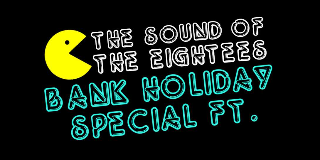 Sound of the Eightees Bank Holiday Special ft Jake Ray-Dio