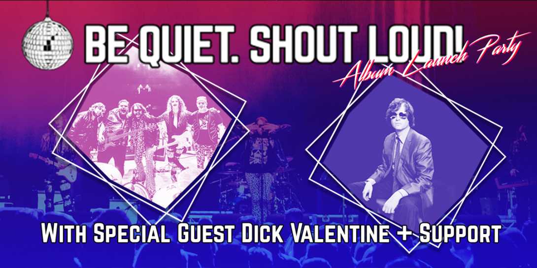 Be Quiet. Shout Loud! Album Launch Party