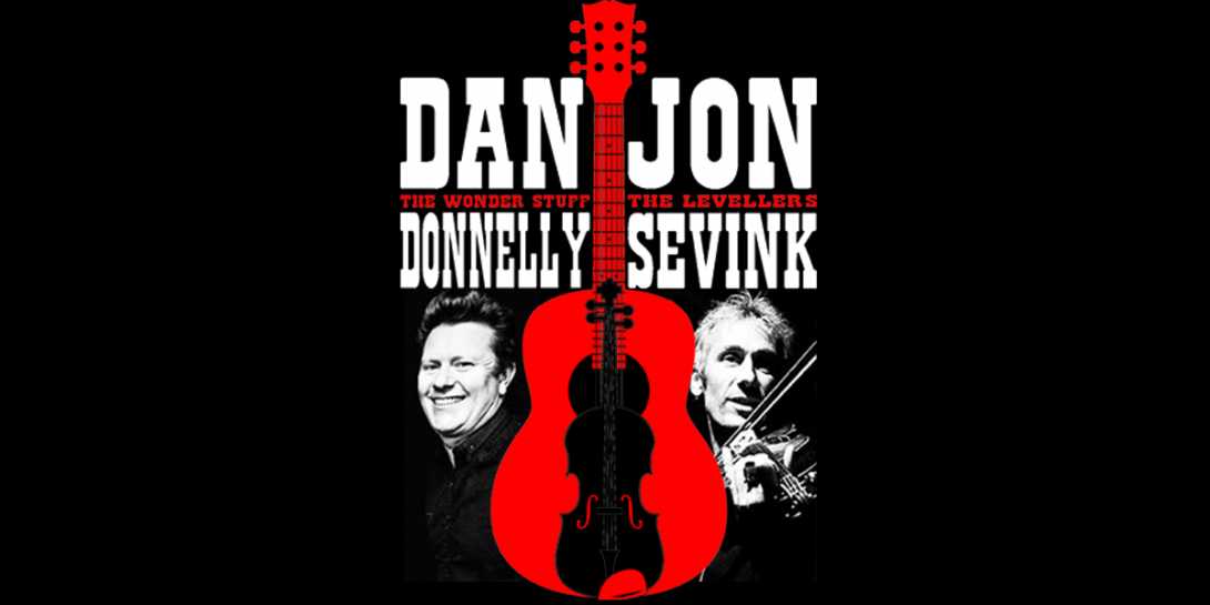 Dan Donnelly & Jon Sevink at The Georgian Theatre