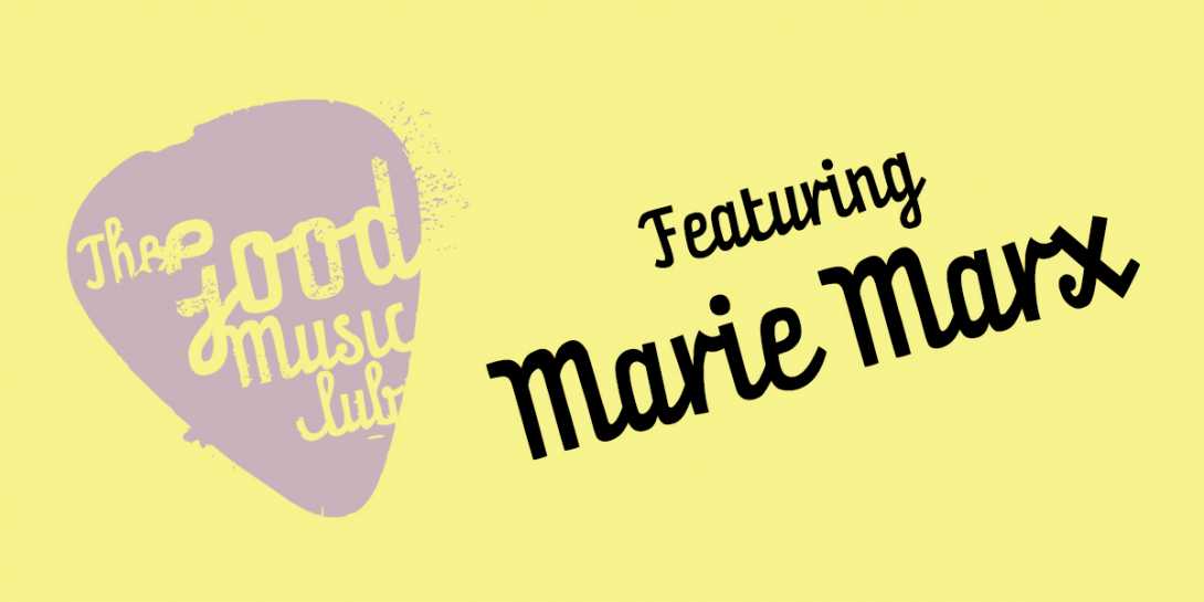 Good Music Club Featuring Marie Marx