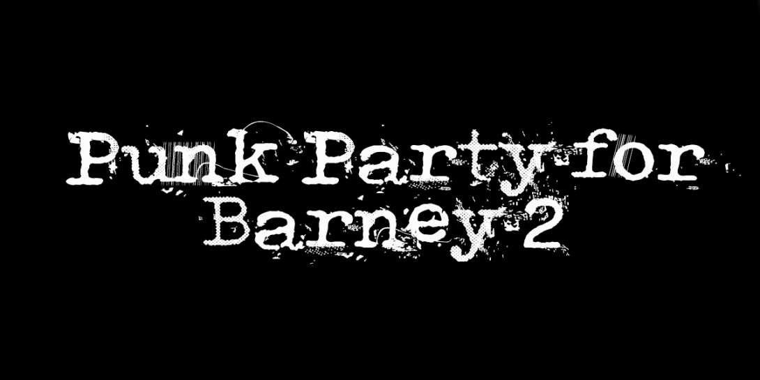 Punk Party for Barney 2