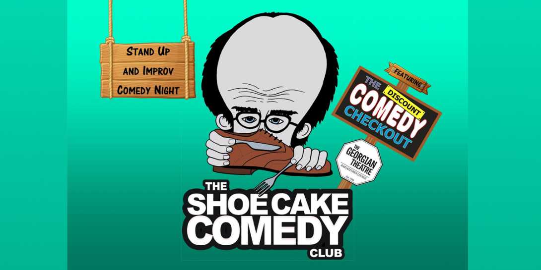 Shoe Cake Comedy Featuring Chris McGlade and The Discount Comedy Checkout