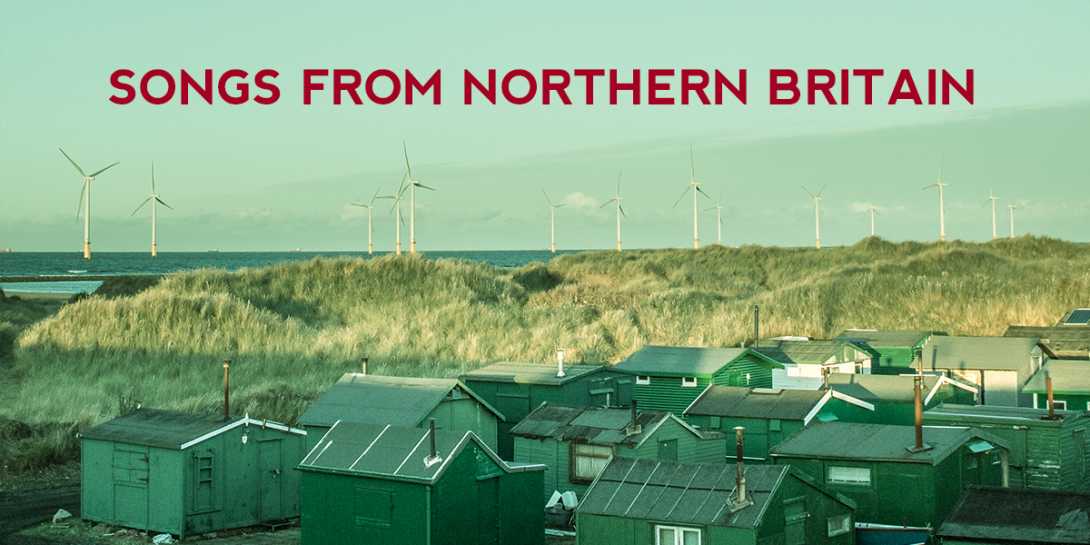 Songs from Northern Britain