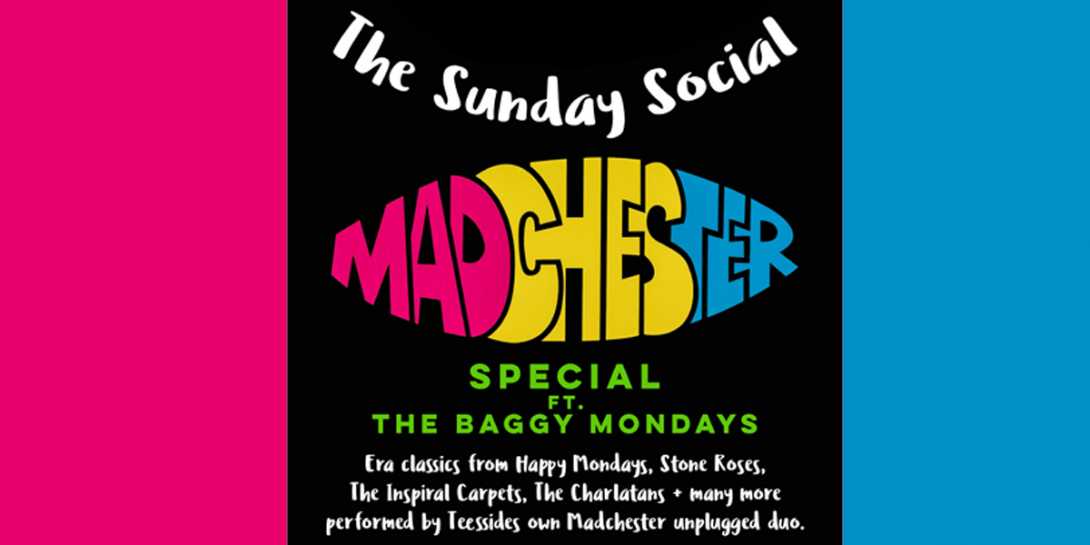Sunday Social presents Madchester Unplugged in The Georgian Theatre Bar